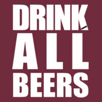 Drink All Beers Design